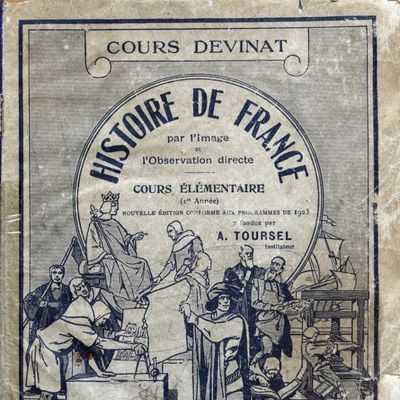 Couverture du livre d'instruction "Histoire de France apprise par l'image et l'observation directe. Cours préparatoire et première année du cours élémentaire." DEVINAT - TOURSEL . Illustrations de Ferdinand Raffin. 1923.