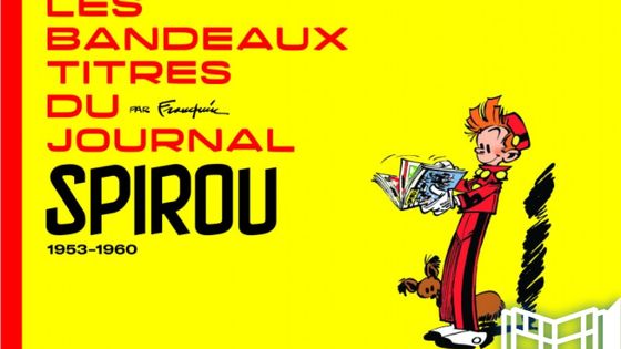 LES BANDEAUX-TITRES DU JOURNAL DE SPIROU (1953-1960) - Franquin (Dupuis)
