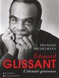 Edouard Glissant. L'identité généreuse