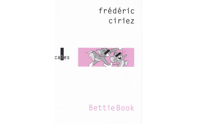 Couverture du livre "BettieBook" de Frédéric Ciriez (Gallimard - Coll. Verticales)