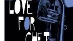 Love for Chet