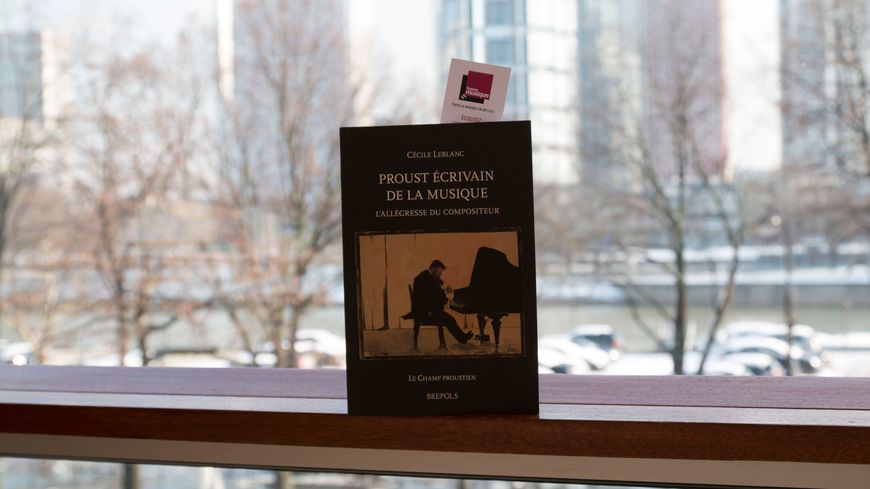 " Proust écrivain de la musique, l’allégresse du compositeur " de Cécile Leblanc