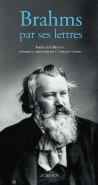 Brahms par ses lettres - Christoph Looten
