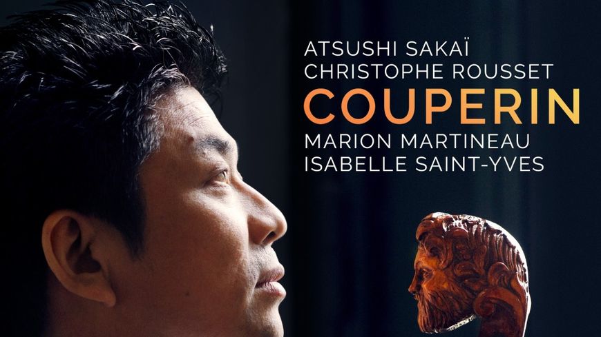 Couperin par Atsushi AkÏ, Christophe Rousset, Marion Martineau et Isabelle Saint-Yves - Sorti le 2 mars 2018 chez Aparté