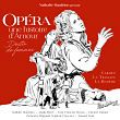 OPÉRA : UNE HISTOIRE D’AMOUR – DESTIN DE FEMMES DECCA