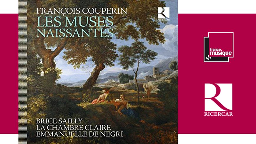 Brice Sailly - François Couperin : Les Muses Naissantes