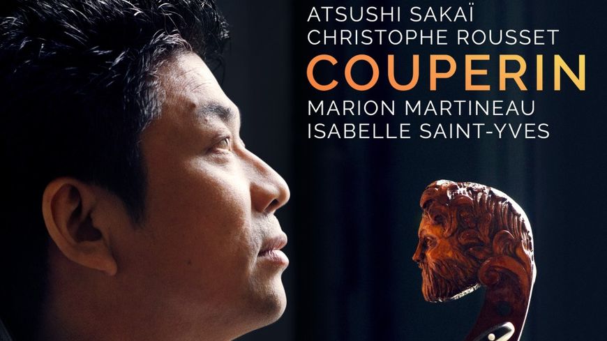 Couperin par Atsushi AkÏ, Christophe Rousset, Marion Martineau et Isabelle Saint-Yves - Sorti le 2 mars 2018 chez Aparté