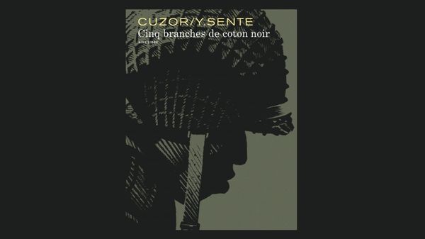 Jazz Culture : Cinq branches de coton noir - Steve Cuzor et Yves Sente