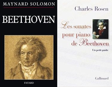 Deux livres autour de Beethoven : Beethoven par Maynard Solomon (Fayard) et Les sonates pour piano de Beethoven, un petit guide par Charles Rosen (Gallimard)