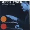 McCoy Tyner Plays John Coltrane : Live at the Village Vanguard