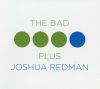 The Bad Plus Joshua Redman