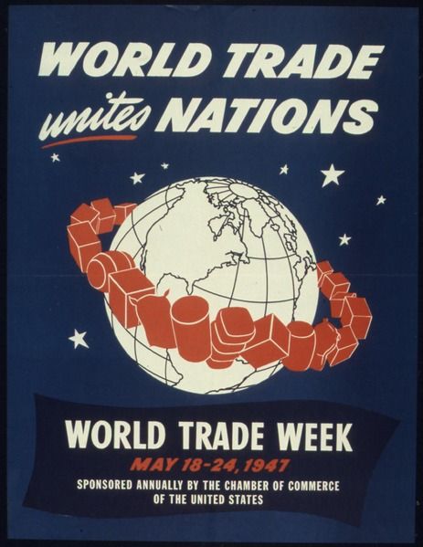 "Les échanges mondiaux unissent les nations", disait cette affiche promotionnelle de 1947.