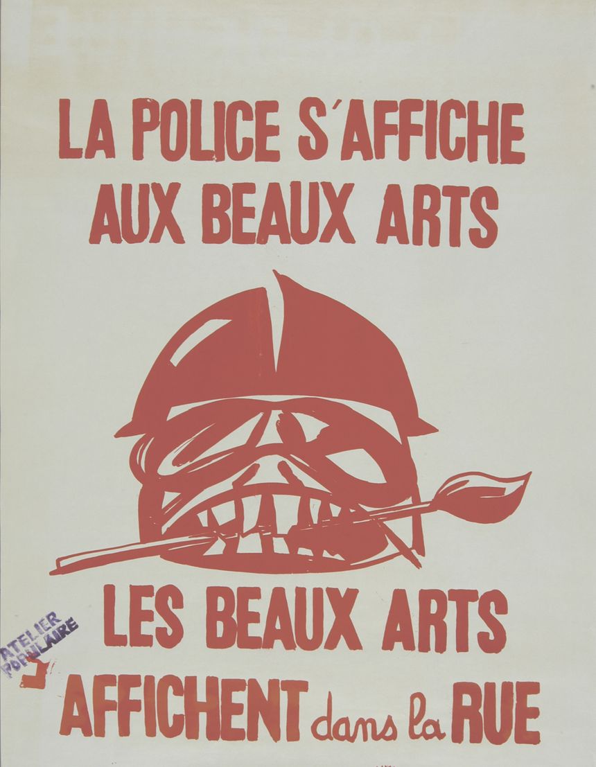 "La police s’affiche aux Beaux-Arts Les Beaux-Arts s’affichent dans la rue." Affiche sérigraphiée de l’Atelier Populaire