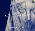 Via Dolorosa - Ensemble Zene