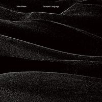 Pochette de l'album "Escaped Language" de John Wiese