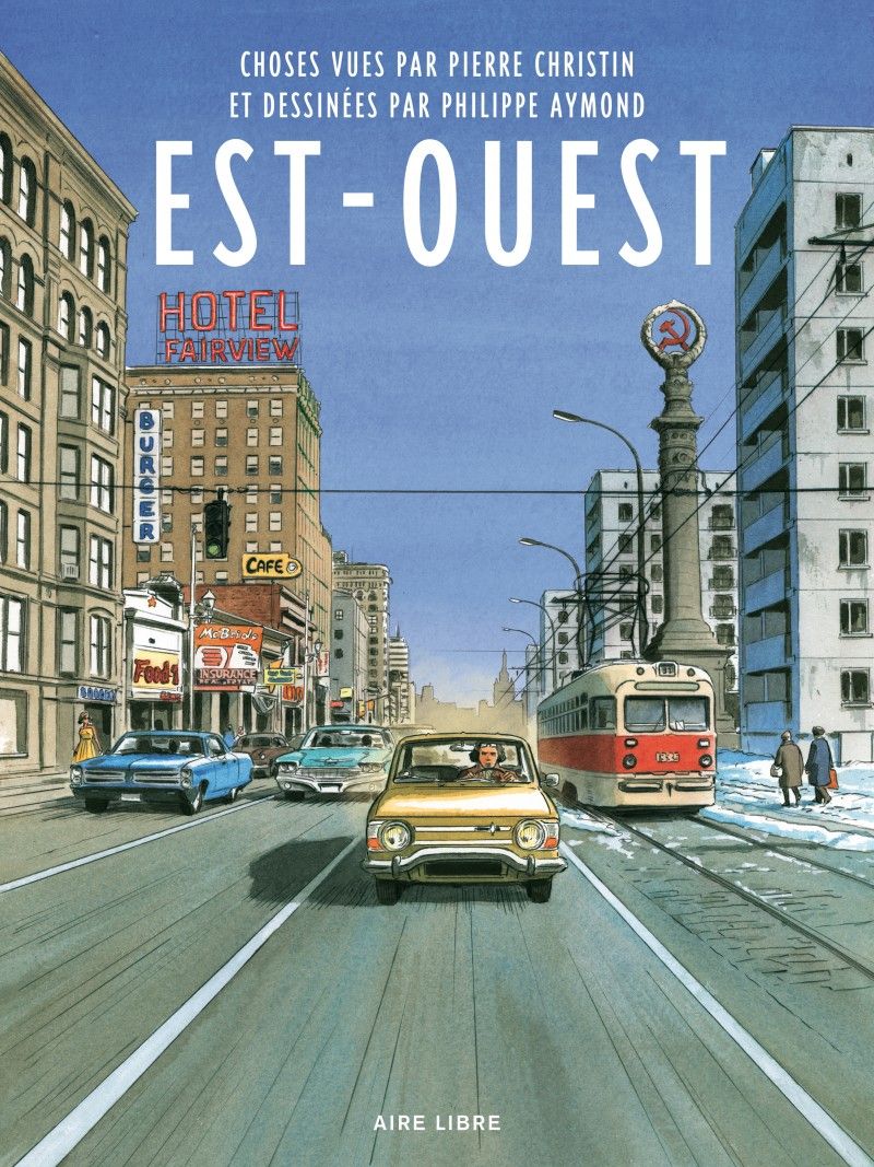 "Est-Ouest" de Pierre Christin et Philippe Aymond