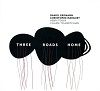 Daniel Erdmann, Christophe Marguet "Three Roads Home"