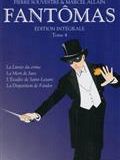 Fantômas : édition intégrale