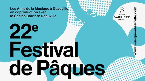 22ème Festival de Pâques de Deauville © Musique à Deauville