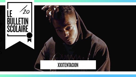 Le bulletin scolaire de... XXXTentacion
