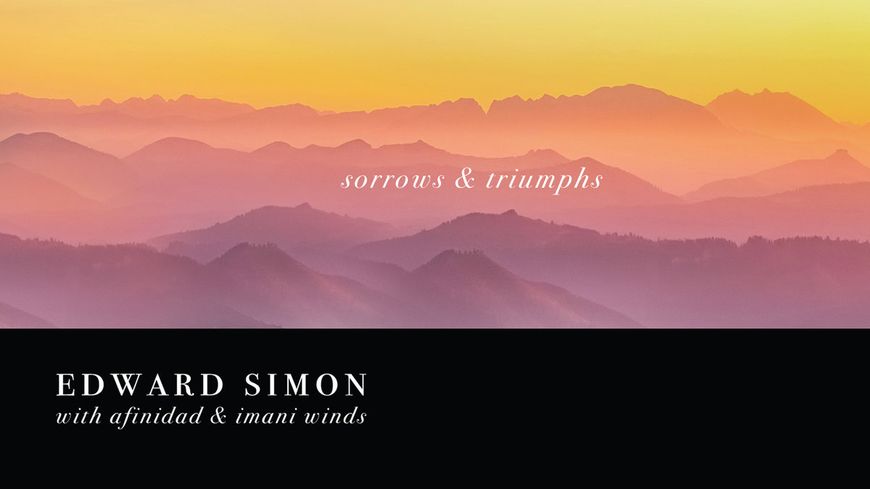 Edward Simon - Sorrows & Triumphs