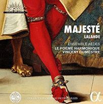 Majesté / Le Poème Harmonique