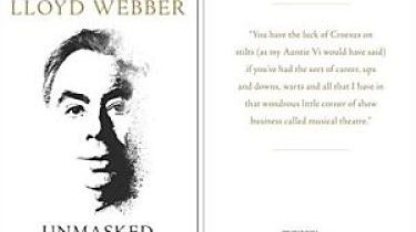 Andrew Llyod Webber Unmasked a Memoir