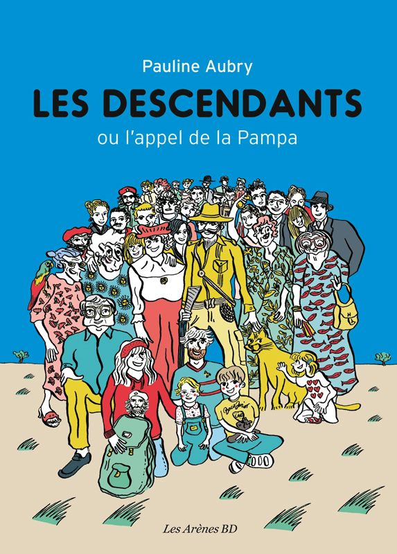 "Les Descendantsou l'Appel de la Pampa"