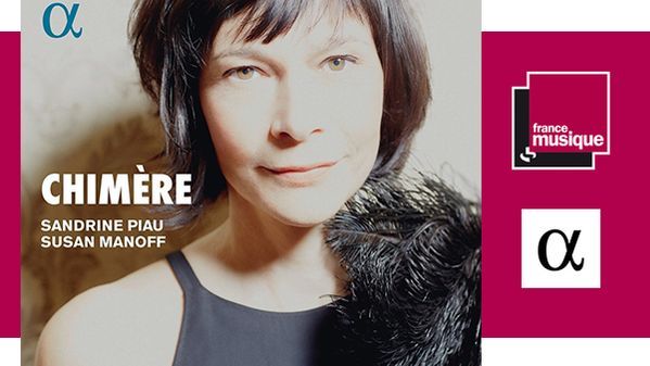 Sandrine Piau et Susan Manoff - Chimère