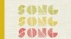 Song, song, song