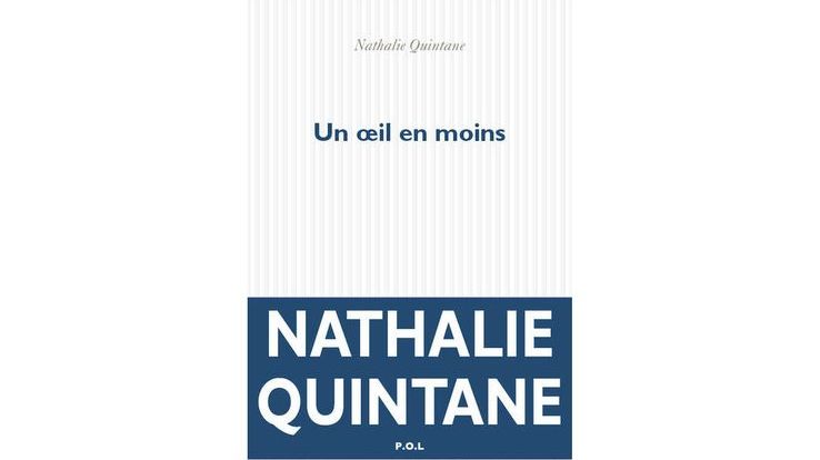 Nathlaie Quintane / Un oeil en moins
