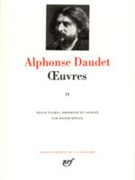 Œuvres - Tome II, Alphonse Daudet