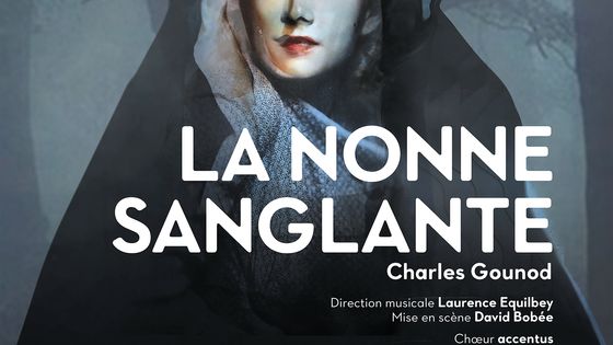 La Nonne sanglante, Charles Gounod, dir musicale Laurence Equilbey, mes David Bobée - Opéra-Comique