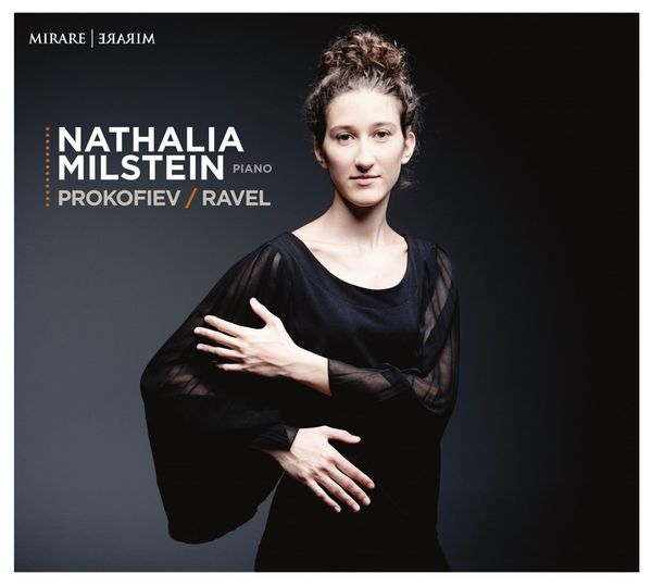 Nathalia Milstein joue Prokofiev et Ravel © Mirare