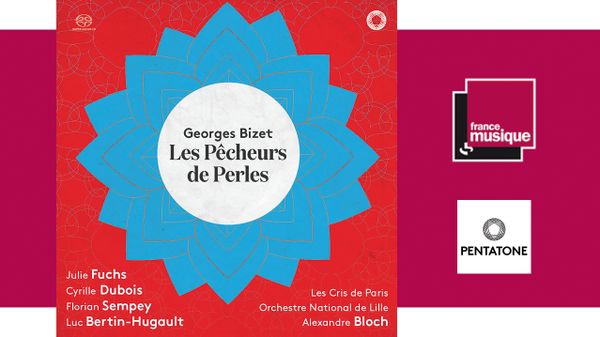 Sortie CD : Georges Bizet : Les Pêcheurs de Perles