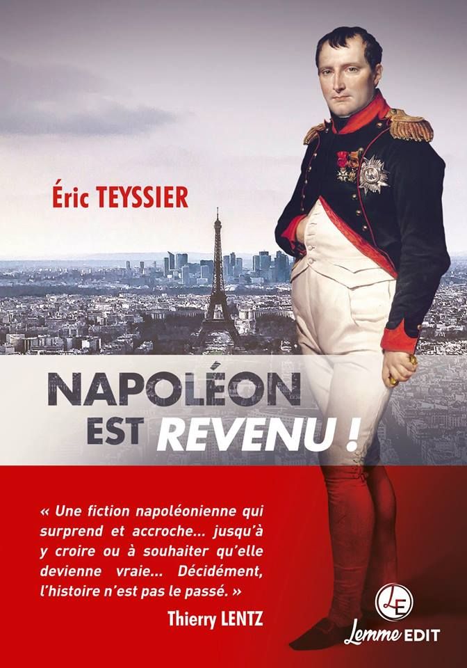 Eric Teyssier, Napléon est revenu !