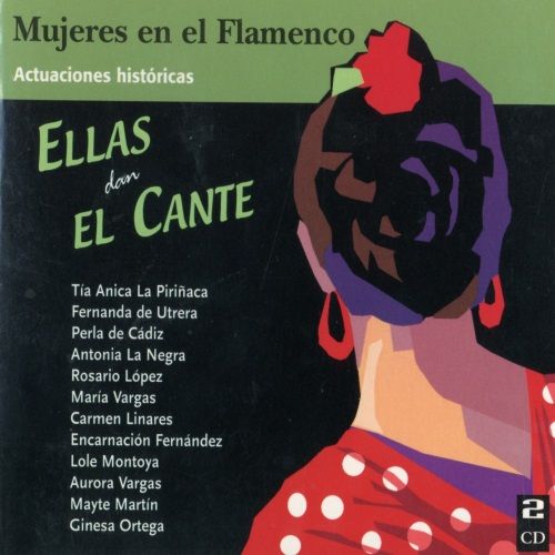 Mujeres en el flamenco/Ellas dan el cante