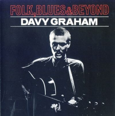 « Leavin' Blues » par Davy Graham, dans son album Folk, Blues and Beyond, 1965