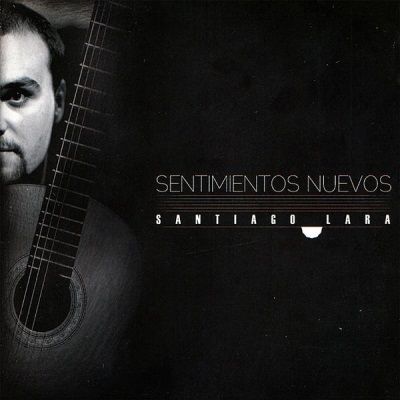 Santiago Lara/ Sentimientos nuevos