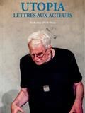 Utopia : lettres aux acteurs