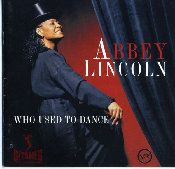 CD Abbey Lincoln / Who Used to Dance ?