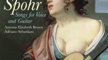 Louis Spohr Elisabeth Brown, soprano, Adriano Sebastiani, classical guitar