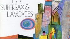 Supersax and L.A Voices / (1981) CBS