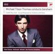 Michael Tilson Thomas conducts Gershwin SONY CLASSICAL
