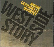 André Ceccarelli Quartet - West Side Story (1997) RCA / BMG