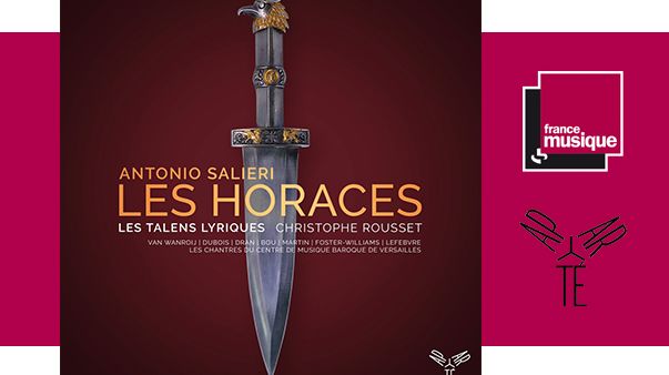 Antonio Salieri: Les Horaces - Christophe Rousset, Les Talens Lyriques
