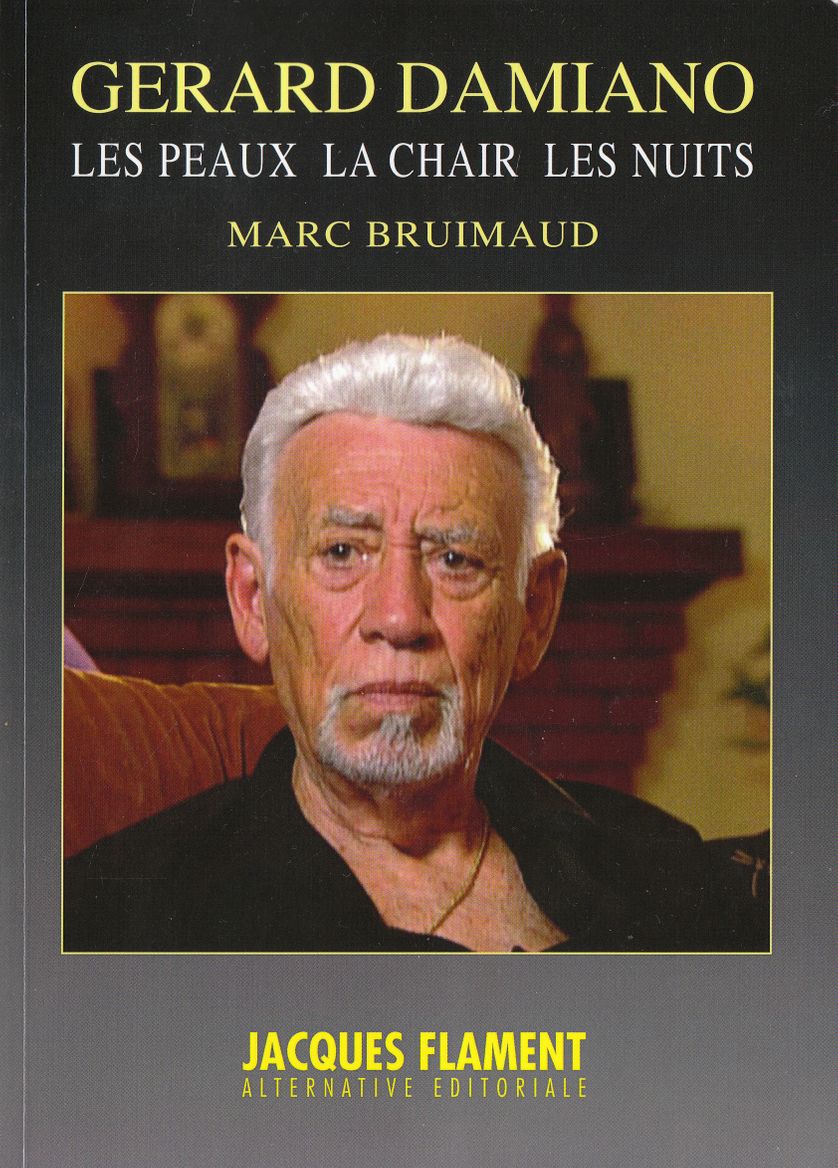 Gérard Damiano, Les peaux la chair les nuits, de Marc Bruimaud