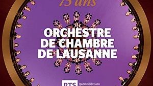 75 ans – Orchestre de Chambre de Lausanne, CLAVES