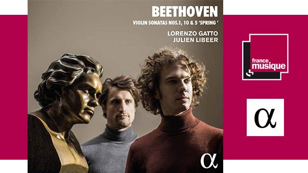 Beethoven : Sonates pour Violon n°1, 10 et 5 Le Printemps - Lorenzo Gatto, Julien Libeer chez Alpha