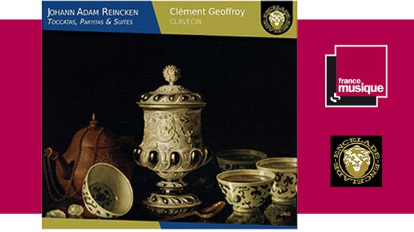 Sortie CD : Johann Adam Reincken : Toccatas, Partitas & Suites - Clément Geoffroy